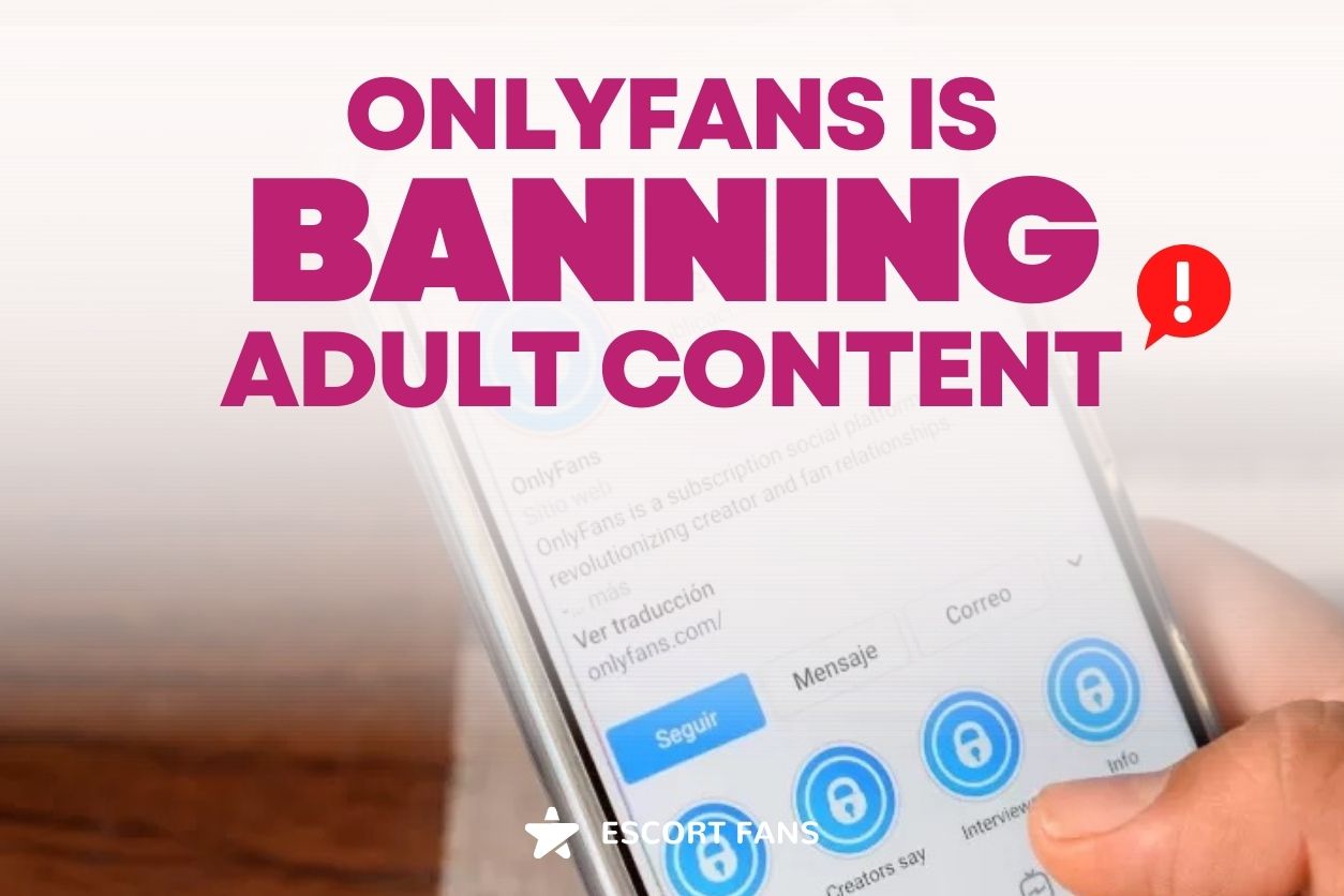 OnlyFans is banning Adult Content Creators!