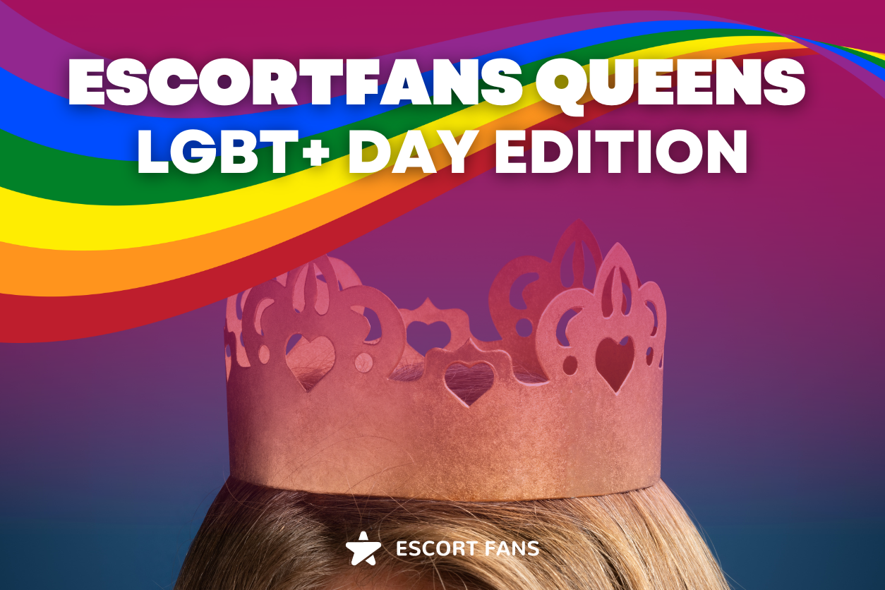 ESCORTFANS QUEENS | LGBT+ DAY EDITION